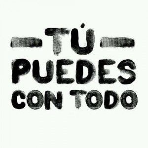 la motivacion te hace empezar- tu puedes con todo